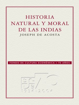 cover image of Historia natural y moral de las Indias